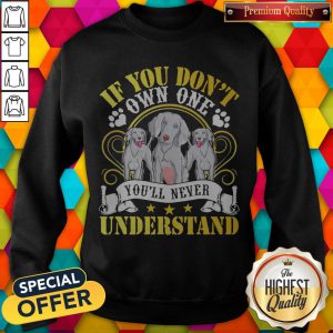 Pretty Weimaraner Dogs If You Don’t Own One You’ll Never Understand Sweatshirt