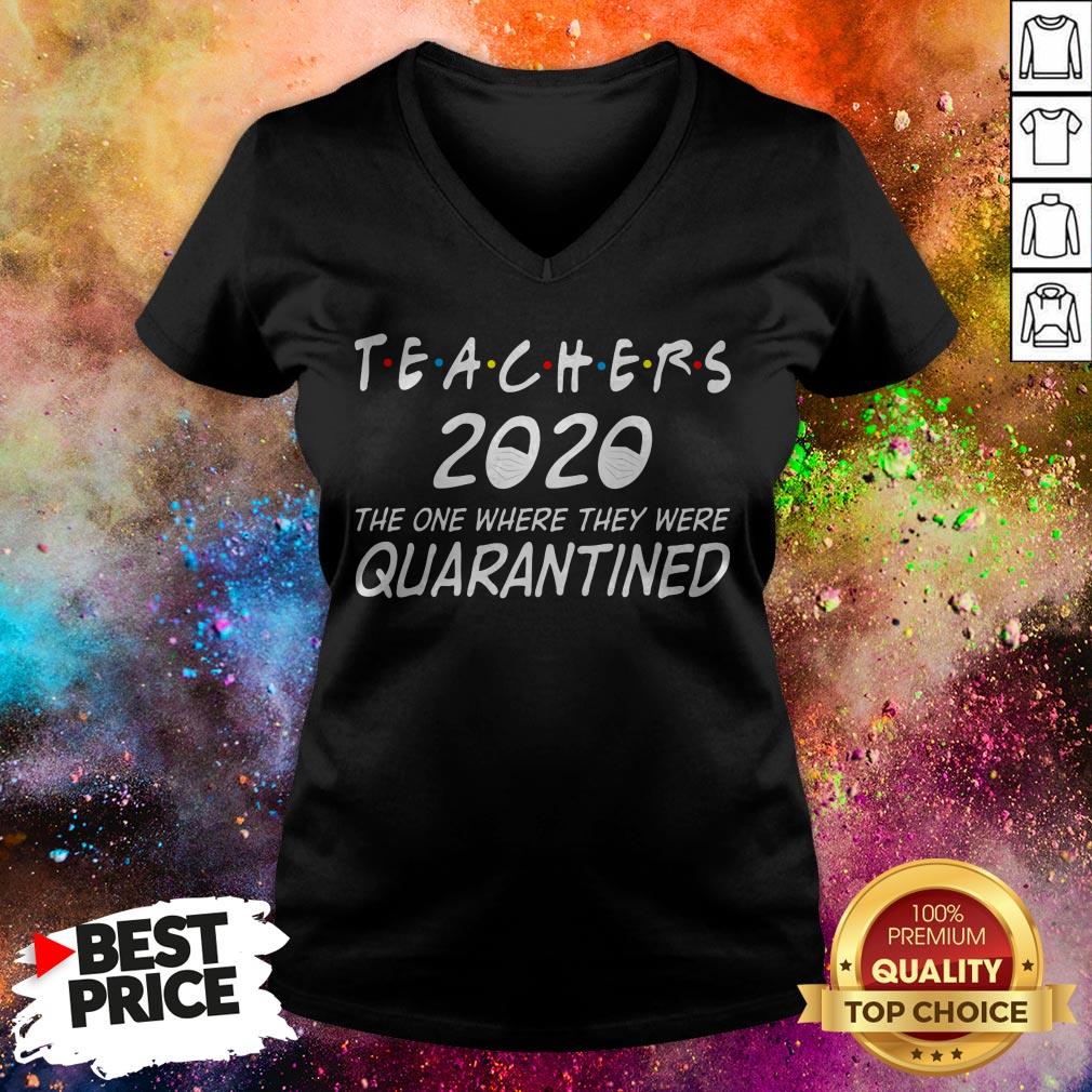 Teachers 2020 The One Where They Were Quarantined T-Shirt