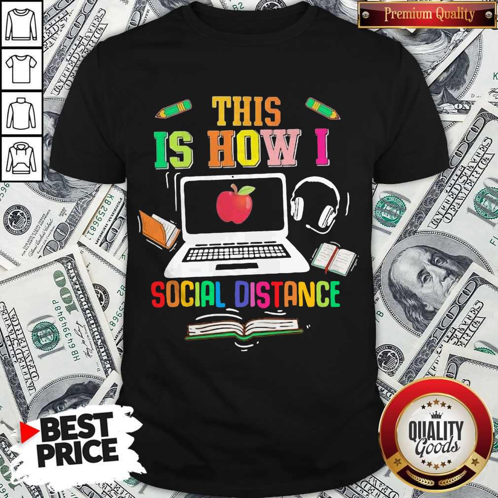 This Is How I Social Distance Teacher Shirt This Is How I Social Distance Teacher Shirt