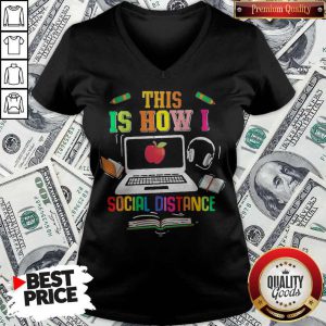 This Is How I Social Distance Teacher V-neck