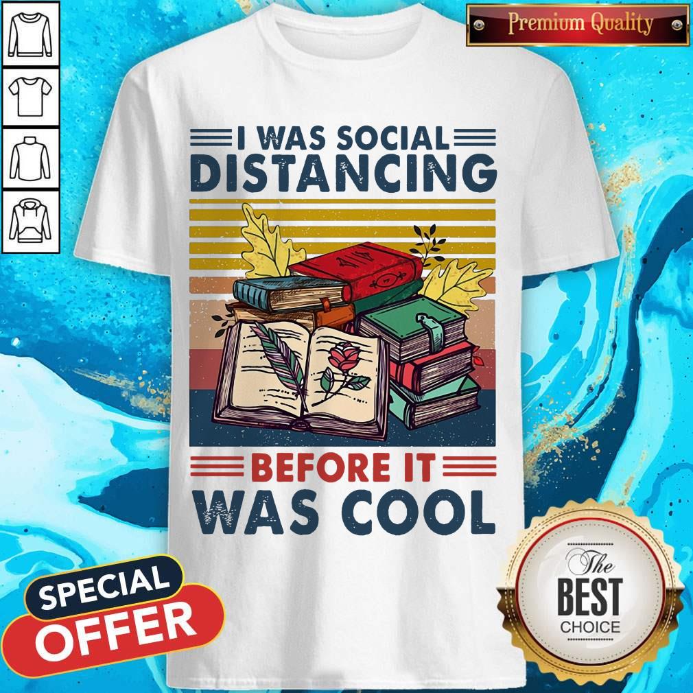 Top I Was Social Distancing Before It Was Cool Shirt Top I Was Social Distancing Before It Was Cool Shirt