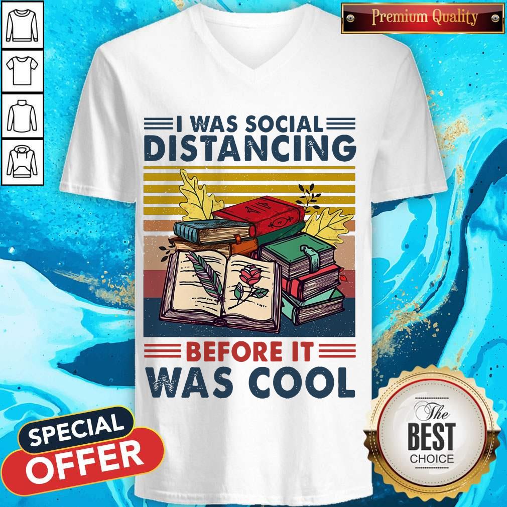 Top I Was Social Distancing Before It Was Cool Shirt Top I Was Social Distancing Before It Was Cool V-neck