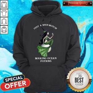 Top Just A Mer Witch Making Ocean Potions Hoodie