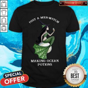 Top Just A Mer Witch Making Ocean Potions Shirt