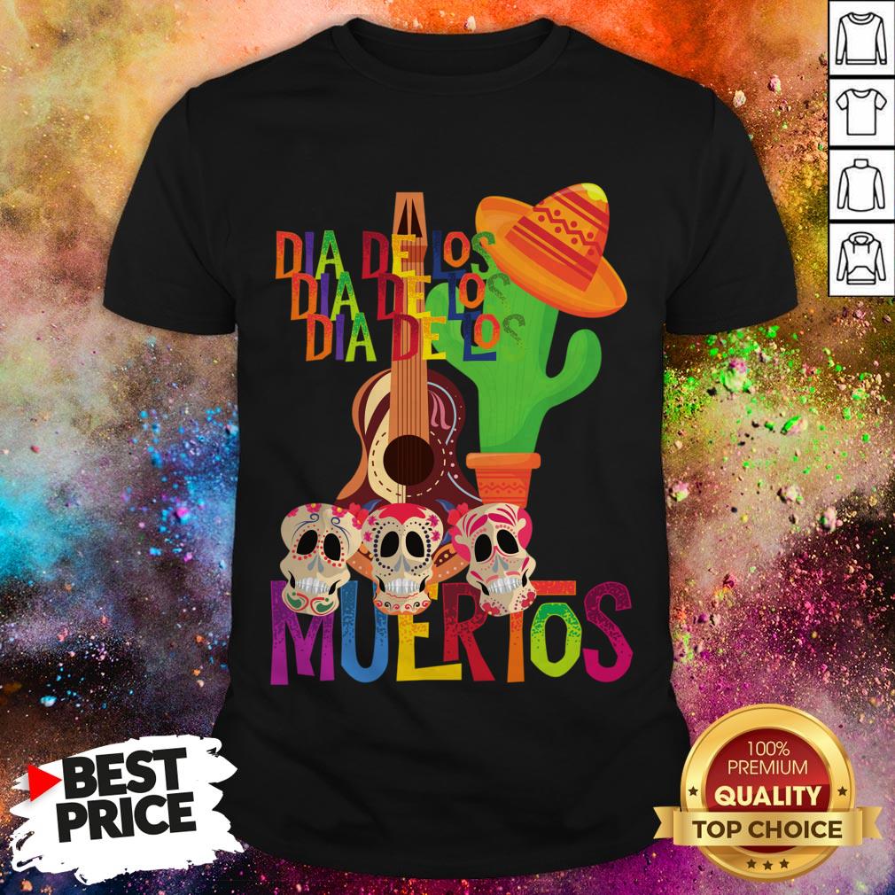 Dia De Los Muertos Fiesta Mexicana Day Of The Dead Dia De Muertos Sugar Skull Shirt Dia De Los Muertos Fiesta Mexicana Day Of The Dead Dia De Muertos Sugar Skull Shirt