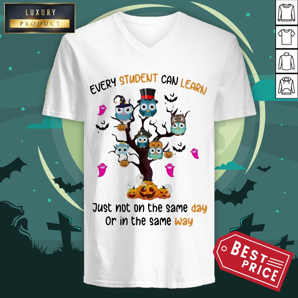 Owls Every Student Can Learn Just Not On The Same Day Or In The Some Way Halloween Shirt Owls Every Student Can Learn Just Not On The Same Day Or In The Some Way Halloween Tank Top