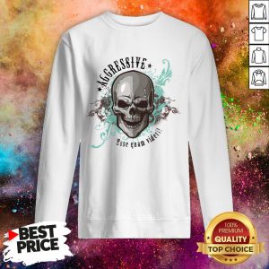 Aggressive Skull Esse Quam Videri Day Of Dead Muertos Sweatshirt