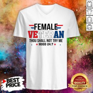 Female Veteran Thou Shall Not Try Me Mood 24-7 V-neck