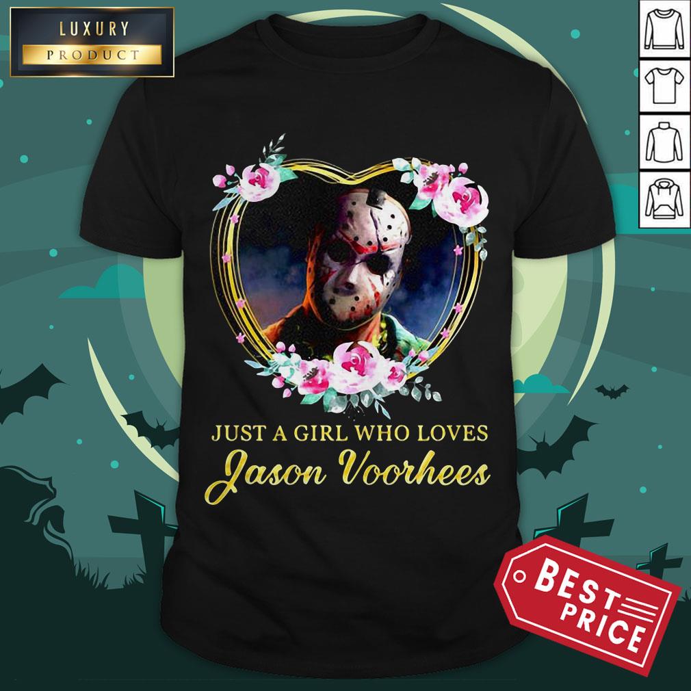 Halloween Michael Myers Just A Girl Who Loves Jason Voorhees Flowers Heart Shirt Halloween Michael Myers Just A Girl Who Loves Jason Voorhees Flowers Heart Shirt