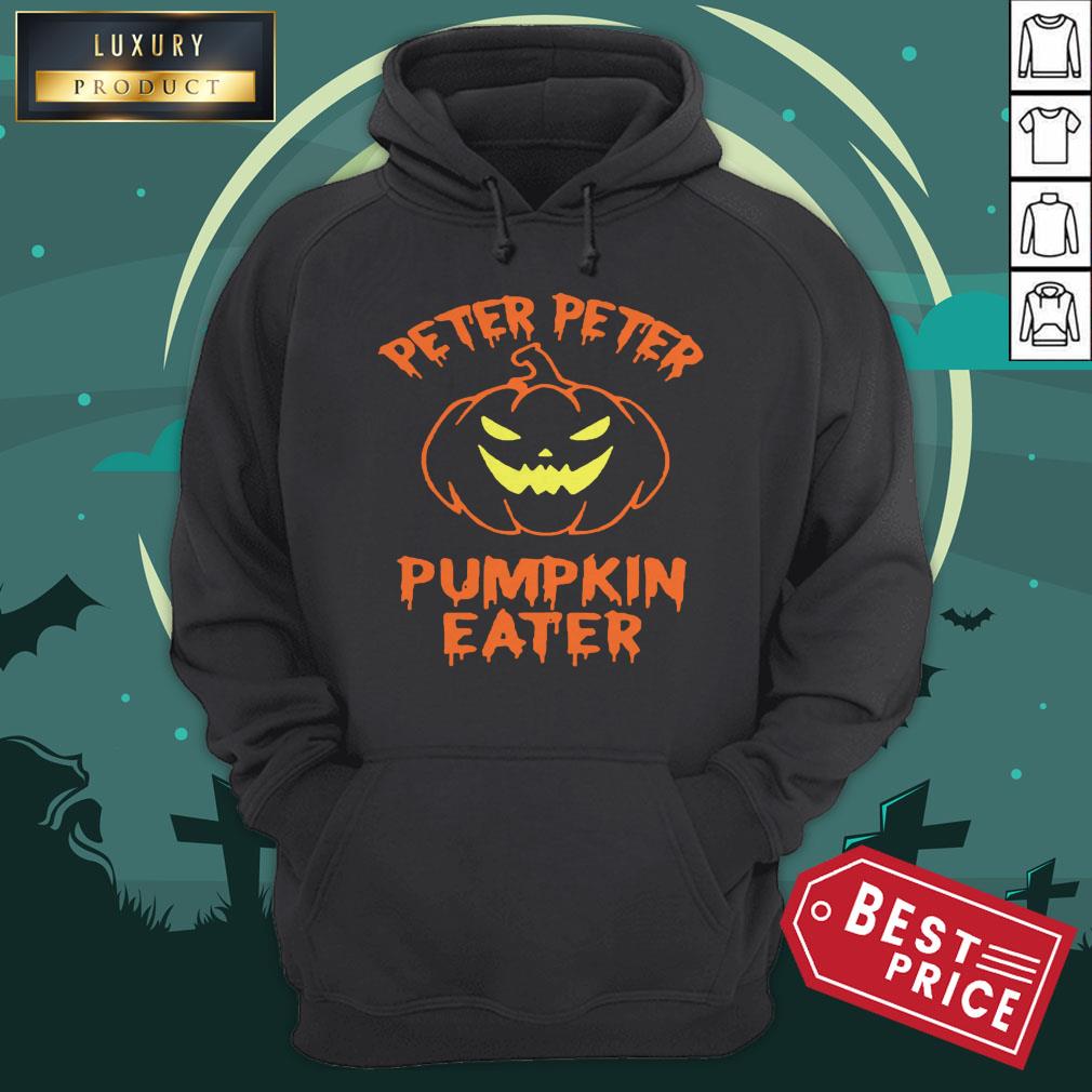 Peter Peter Pumpkin Eater Halloween Shirt Peter Peter Pumpkin Eater Halloween Hoodie