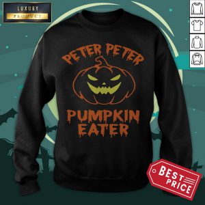 Peter Peter Pumpkin Eater Halloween Sweatshirt