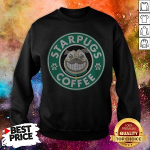StarPugs Coffee For Pug Lovers Sweatshirt
