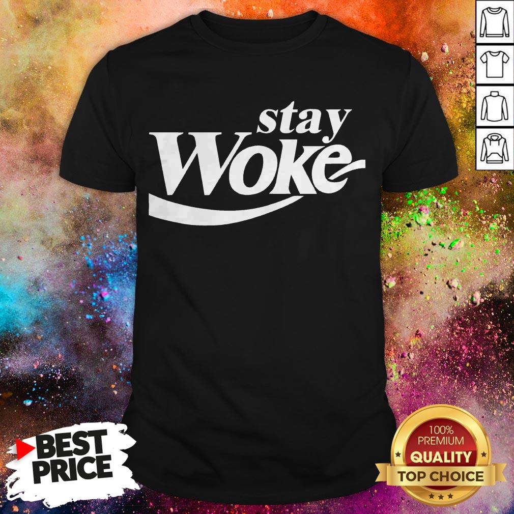 Stay Woke Coke Coffee Shirt Stay Woke Coke Coffee Shirt