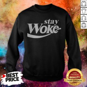 Stay Woke Coke Coffee Sweatshirt