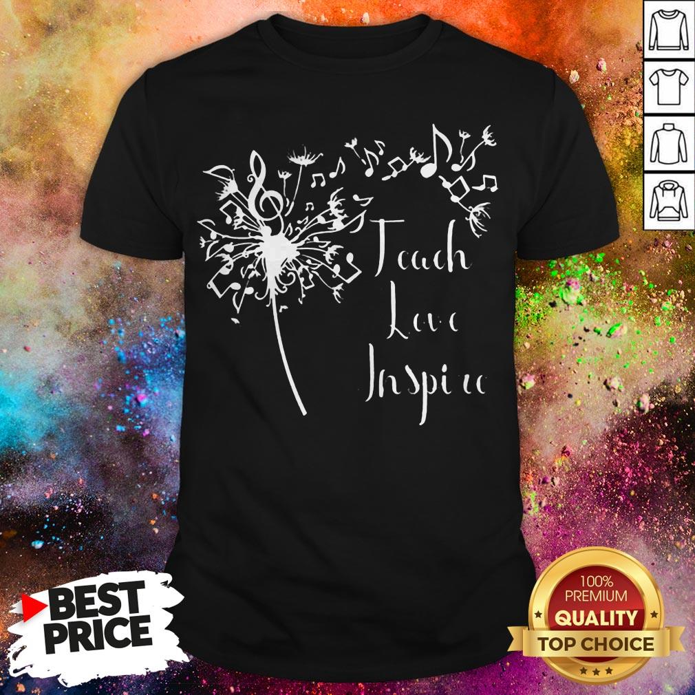 Teach Love Inspire Music Teacher Shirt Teach Love Inspire Music Teacher Shirt
