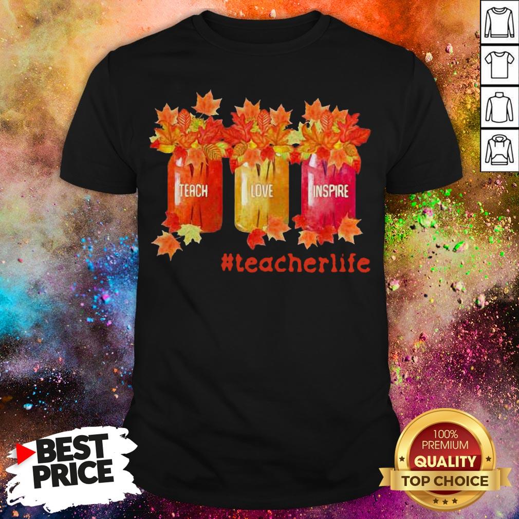 Teach Love Inspire Teacherlife Shirt Teach Love Inspire Teacherlife Shirt
