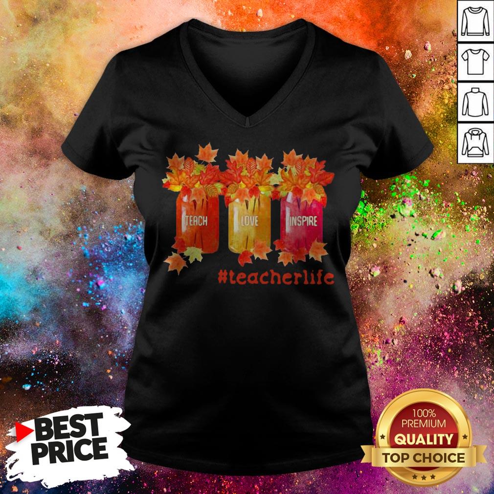 Teach Love Inspire Teacherlife Shirt Teach Love Inspire Teacherlife V-neck