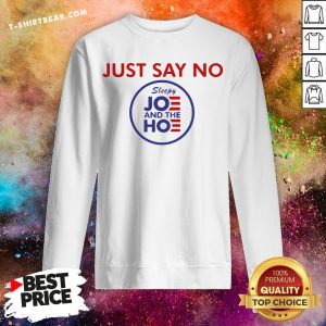 Cute Just Say No Sleepy Joe And Hoe Sweatshirt - Design By T-shirtbear.com