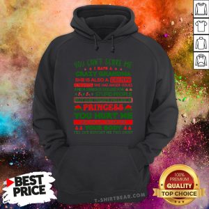 You Can’t Scare Me I Have A Crazy Grandma She Is A Also A Grumpy Xmas ShirtYou Can’t Scare Me I Have A Crazy Grandma She Is A Also A Grumpy Xmas Hoodie - Design By T-shirtbear.com