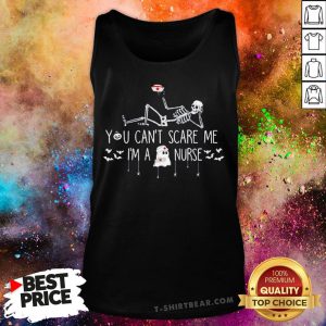 Perfect Skeleton You Can’t Scare Me I’m A Nurse Tank Top - Design By T-shirtbear.com