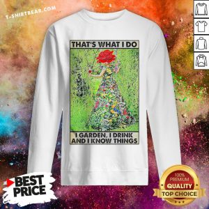 Colorful Girl Gardening That’s What I Do I Garden I Drink And I Know Things Poster Sweatshirt - Design By T-shirtbear.com