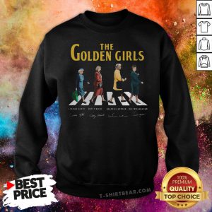 Hot The Golden Girls Abbey Road Signatures Sweatshirt - Design By T-shirtbear.com