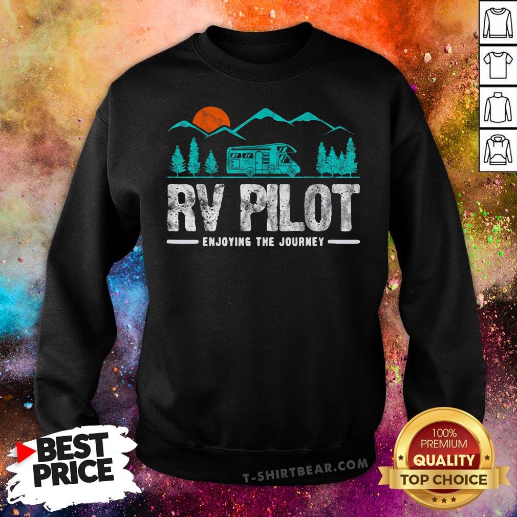 Good Enjoying The Journey RV Pilot Camp Sweatshirt - Design By T-shirtbear.com Good Enjoying The Journey RV Pilot Camp Sweatshirt - Design By T-shirtbear.com