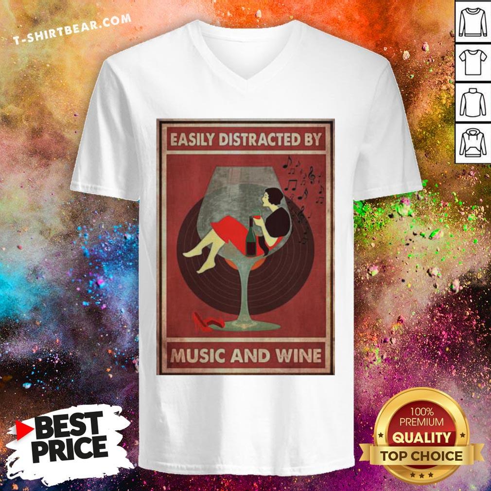 Pretty Easily Distracted By Music And Wine Poster V-neck - Design By T-shirtbear.com Pretty Easily Distracted By Music And Wine Poster V-neck - Design By T-shirtbear.com