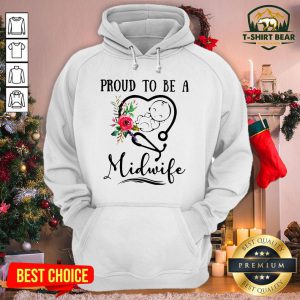 Pretty Flower Nurse Proud To Be A Midwife Hoodie - Design By T-shirtbear.com