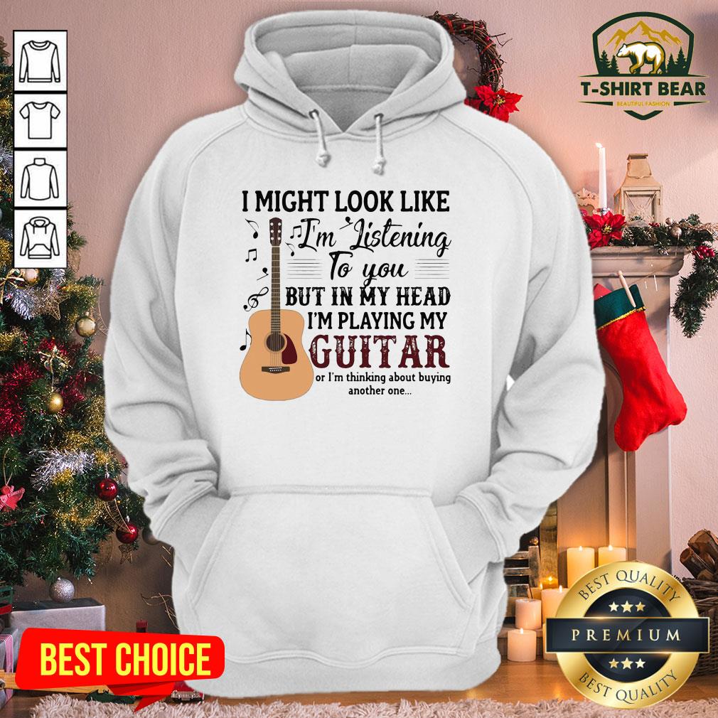 Grateful I Might Look Like I’m Listening To You I’m Playing My Guitar Hoodie - Design By T-shirtbear.com Grateful I Might Look Like I’m Listening To You I’m Playing My Guitar Hoodie - Design By T-shirtbear.com