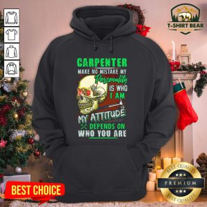 Top Skull Carpenter Make No Mistake My Personality Is Who I Am My Attitude Hoodie - Design By T-shirtbear.com