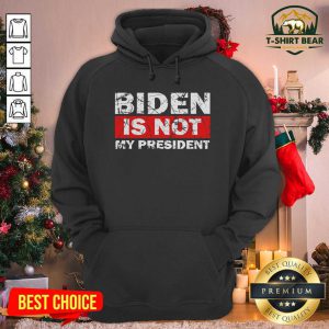 Biden Is Not My President Biden 2020 Political Hoodie - Design by T-shirtBear.com