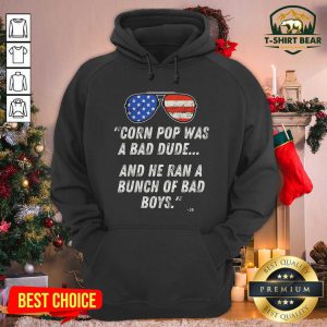 Corn Pop Was A Bad Dude And He Ran A Bunch Of Bad Boys Sunglasses American Flag Hoodie - Design by T-shirtbear.com