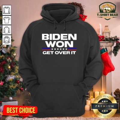 Biden Won Get Over It Election President Victory Stars Hoodie - Design by T-shirtbear.com