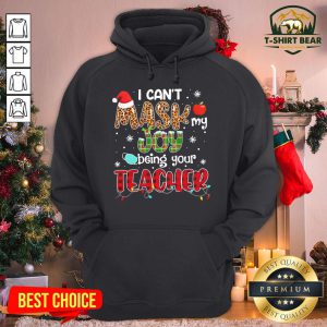 Cool I Can’t Mask My Joy Being Your Teacher Christmas Hoodie - Design By T-shirtbear.com