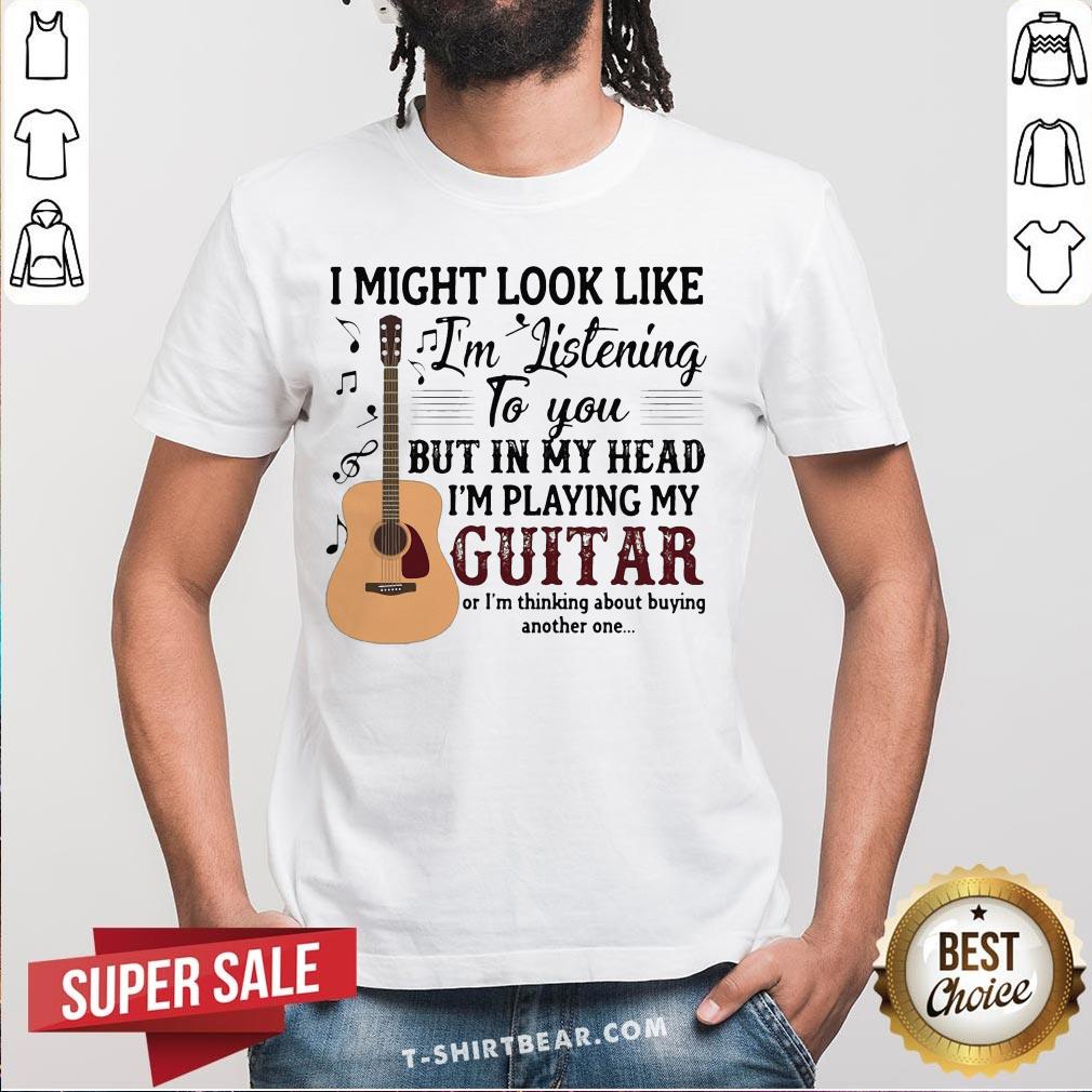 Grateful I Might Look Like I’m Listening To You I’m Playing My Guitar Shirt Grateful I Might Look Like I’m Listening To You I’m Playing My Guitar Shirt - Design By T-shirtbear.com