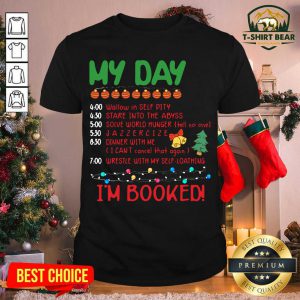 My Day I’m Booked Christmas Shirt - Design by T-shirtBear.com