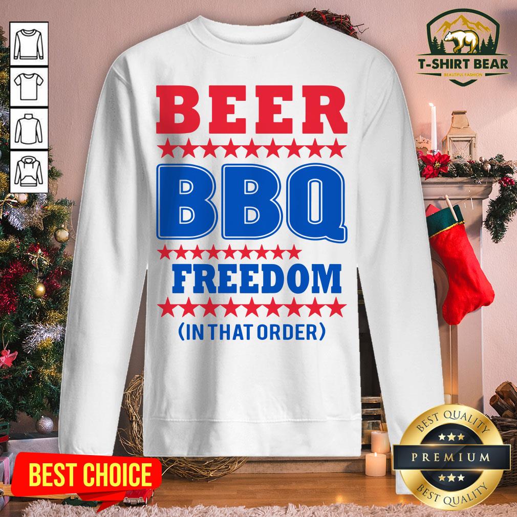 Nice American Flag Beer BBQ Freedom In That Order Sweatshirt - Design By T-shirtbear.com Nice American Flag Beer BBQ Freedom In That Order Sweatshirt - Design By T-shirtbear.com