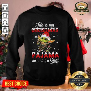 Cute Baby Yoda This Is My Christmas Pajama Sweatshirt - Design By T-shirtbear.com