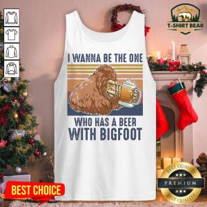 Top I Wanna Be The One Who Has A Beer With Bigfoot Vintage Retro Tank Top - Design By T-shirtbear.com