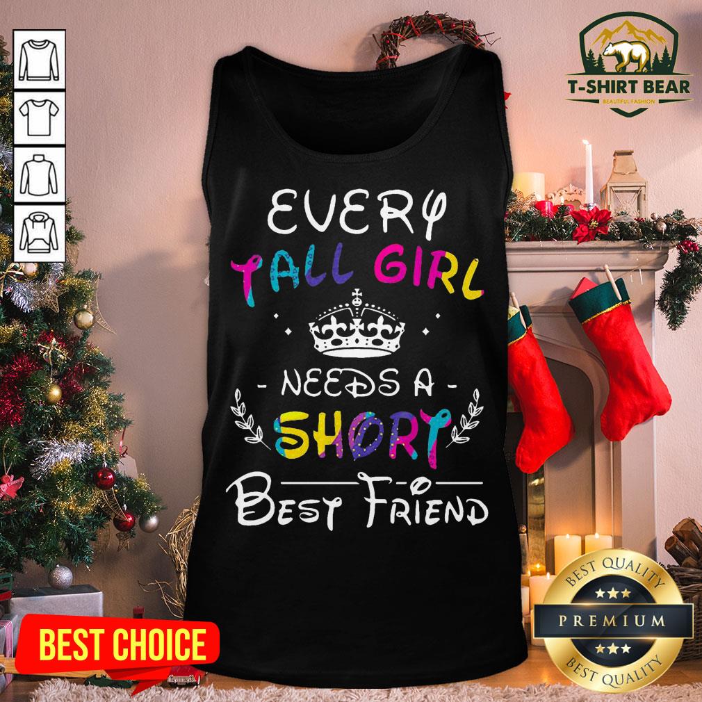 Colorful Every Tall Girl Needs A Short Best Friend Tank Top - Design By T-shirtbear.com Colorful Every Tall Girl Needs A Short Best Friend Tank Top - Design By T-shirtbear.com