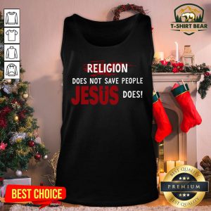 Premium Religion Does Not Save People Jesus Does Tank Top - Design By T-shirtbear.com