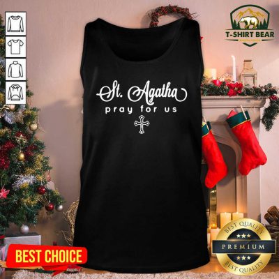 St. Agatha Pray For Us Catholic Patron Saint Tank Top - Design by T-shirtbear.com