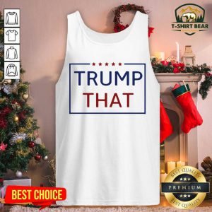 Trump That Stars President Election Tank Top - Design by T-shirtbear.com