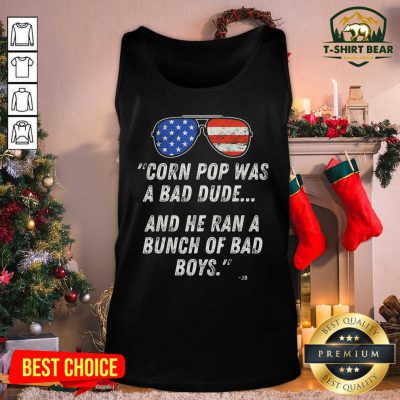 Corn Pop Was A Bad Dude And He Ran A Bunch Of Bad Boys Sunglasses American Flag Tank Top - Design by T-shirtbear.com