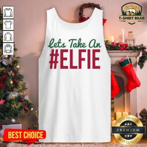Cool Let’s Take An #Elfie Christmas Tank Top - Design By T-shirtbear.com