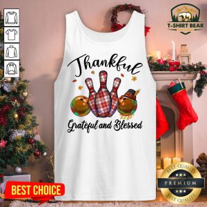 Funny Bowling Thankful Grateful And Blessed Tank Top - Design By T-shirtbear.com