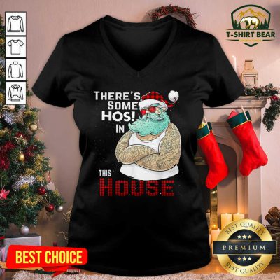 There’s Some Hos In This House Santa Claus Christmas V-neck - Design by T-shirtbear.com There’s Some Hos In This House Santa Claus Christmas V-neck - Design by T-shirtbear.com