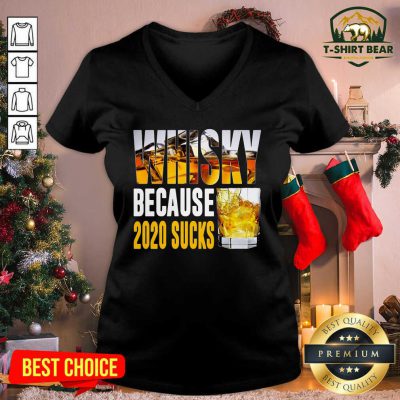 Whisky Because 2020 Sucks V-neck - Design by T-shirtbear.com Whisky Because 2020 Sucks V-neck - Design by T-shirtbear.com