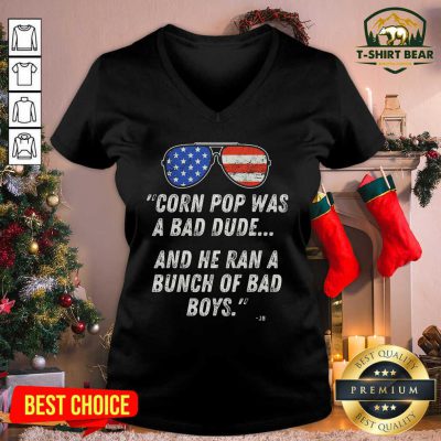 Corn Pop Was A Bad Dude And He Ran A Bunch Of Bad Boys Sunglasses American Flag V-neck - Design by T-shirtbear.com